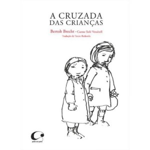 A CRUZADA DAS CRIANÇAS BERTOLT BRECHT ED PULO DO GATO