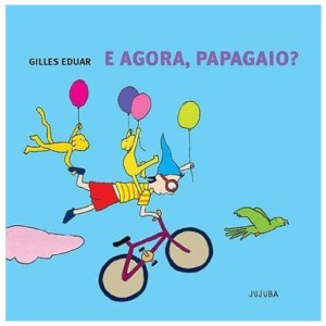 E AGORA, PAPAGAIO? GILLES EDUAR ED JUJUBA