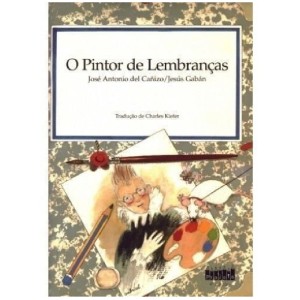 O PINTOR DE LEMBRANÇAS JOSÉ ANTÔNIO DEL CANIZO ED PROJETO