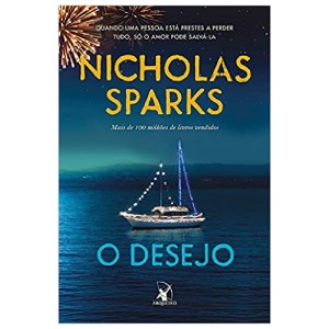 O DESEJO NICHOLAS SPARKS EDITORA ARQUEIRO