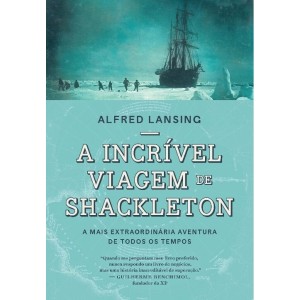INCRÍVEL VIAGEM DE SHACKLETON ALFRED LANSING ED SEXTANTE