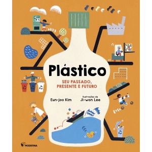 PLÁSTICO SEU PASSADO PRESENTE E FUTURO ED MODERNA