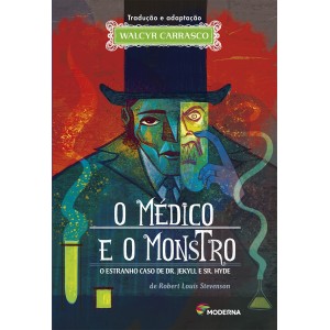 MEDICO E O MONSTRO WALCYR CARRASCO MODERNA