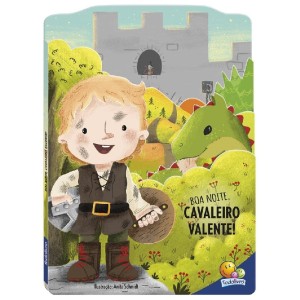 ATRÁS DE AVENTURAS! BOA NOITE,CAVALEIRO VALENTE! TODOLIVRO