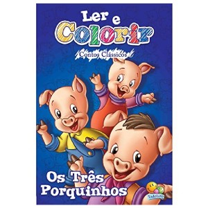 LER E COLORIR OS TRÊS PORQUINHOS TODOLIVRO