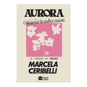 AURORA: O DESPERTAR DA MULHER EXAUSTA ED HARPERCOLLINS