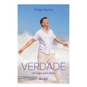 VERDADE: UM LUGAR PARA TODOS FELIPE SUHRE BUZZ EDITORA