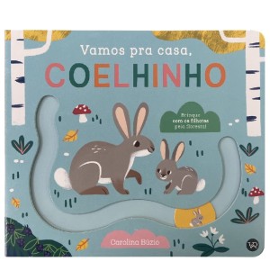 VAMOS PRA CASA, COELHINHO CAROLINA BÚZIO VR EDITORA