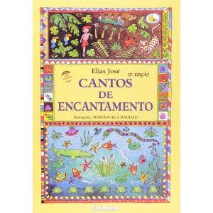 CANTOS DE ENCANTAMENTO ELIAS JOSÉ 12ª EDIÇÃO  EDITORA FORMATO