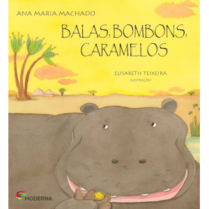 BALAS BOMBONS CARAMELOS ANA MARIA MACHADO ED MODERNA