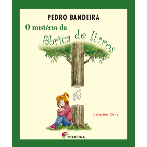 O MISTÉRIO DA FÁBRICA DE LIVROS PEDRO BANDEIRA MODERNA