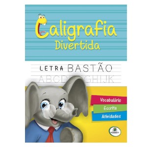 CALIGRAFIA DIVERTIDA (B) LETRA BASTÃO TODOLIVRO
