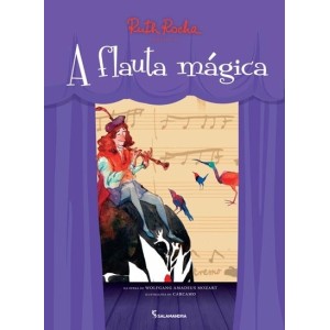 RUTH ROCHA APRESENTA FLAUTA MAGICA ED SALAMANDRA