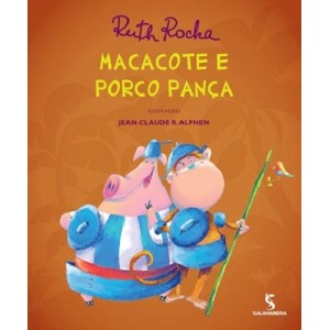 MACACOTE E PORCO PANÇA RUTH ROCHA ED SALAMANDRA