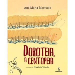 DOROTEIA A CENTOPEIA ANA MARIA MACHADO ED SALAMANDRA
