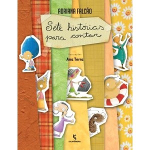 SETE HISTÓRIAS PARA CONTAR ADRIANA FALCÃO ED SALAMANDRA